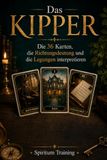 DAS KIPPER: Praktischer Leitfaden des Kartenlegens