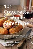 101 Crocchette Spagnole Autentiche