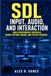 SDL Input, Audio, and Interaction: Build Responsive Controls, Sound Systems, Menus, and Player Feedback