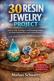 30 Independently Published 30 Resin Jewelry Project