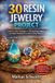 30 Independently Published 30 Resin Jewelry Project