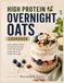 High Protein Overnight Oats Cookbook
