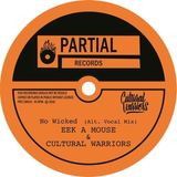No Partial Eek-A-Mouse & Cultural Warrios - No Wicked (Alt. Vocal Mix) (7" Single)