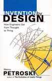 Invention Harvard University Press Invention By Design: How Engineers Get from Thought to Thing Paperback