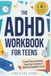 The ADHD Workbook for Teens: Crush Procrastination, Tame Big Emotions & Build Unstoppable Focus — A Complete 2-in-1 Guide to Executive Functioning and Coping Skills