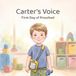 Carter's Voice: First Day of Preschool: A Nonverbal Autistic Boy's Big Day, Told His Way