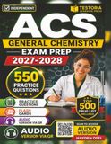 Independent ACS General Chemistry Study Guide: 550 Practice Questions with Detailed Explanation Covering Kinetics, Acids & Bases, Electrochemistry, Nuclear Chemistry