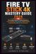 Fire TV Stick 4K Mastery Guide 2026