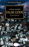 Horus Heresy - False Gods: The Heresy Takes Root: Volume 2