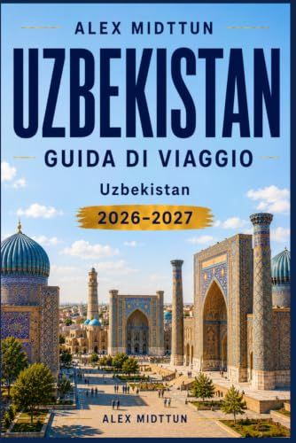 Uzbekistan Uzbekistan Travel Guide 2026-2027