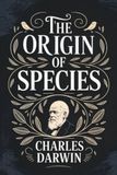 The Origin Of Species: 150th Anniversary Edition