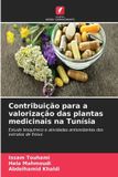 Contribuição Edicoes Nosso Conhecimento Contribuição para a valorização das plantas medicinais na Tunísia Paperback