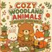 Cozy Woodland Animals: Bold & Easy Coloring Book