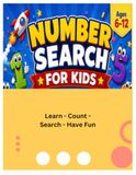NUMBER SEARCH FOR KIDS: 18 Fun Learning Number Search Puzzles with Solutions for Ages 6–12