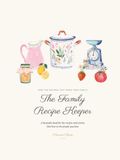 The Family Recipe Keeper: A Keepsake Book for the Recipes and Stories That Live in the People You Love