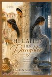He Called Her Daughter