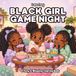 Black Girl Game Night: A Cozy Coloring Book for Black Women and Teens
