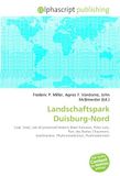 Landschaftspark Duisburg-Nord: Coal, Steel, List of preserved historic blast furnaces, Peter Latz, Parc des Buttes Chaumont, Saarbrücken, Phytoremediation, Postmodernism