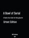 A Bowl Of Serial: A Twelve-Tone Suite for String Quartet