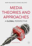 Media Palgrave Macmillan Media Theories and Approaches: A Global Perspective