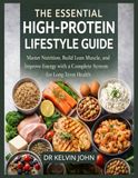 THE ESSENTIAL HIGH-PROTEIN LIFESTYLE GUIDE