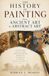 The History of Painting from Ancient Art to Abstract Art: Cave paintings Egyptian tombs Renaissance masters Baroque art Impressionism Modernism and the rise of modern art: 1