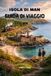 Guida Manx Isle Tourist Guide 2026: Explore Your Stress-Free Trip – Attractions, Tips, and Plans for First-Time Visitors