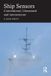 Ship Routledge Ship Sensors: Conventional, Unmanned and Autonomous