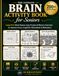 The Ultimate Brain Activity Book for Seniors: Large Print Brain Games, Easy Puzzles & Memory Exercises to Improve Focus, Cognitive Stimulation & Relaxation