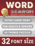 32 Wander & Wonder Puzzles 32 Font Size Word Search for Adults & Seniors