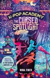 K-Pop Academy: Cursed Spotlight: Unofficial adventure stories for K-Pop Demon Hunters fans: Volume 2