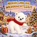 Nordi und die Weihnachtszeit: Ein großes Weihnachts-Mitmachbuch für kleine Weihnachtsforscher ab 6 Jahren