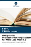 Integriertes OmniScriptum SRL Integriertes Pflanzenernährungssystem für Mais (Zea mays L.)