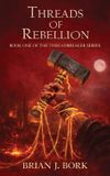 Threads Libri GmbH Threads of Rebellion: Book One Of The Threadbreaker Series