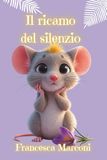 Il ricamo del silenzio