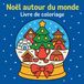 Noël Libri GmbH Noël autour du monde - Livre de coloriage
