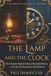 The Lamp and the Clock: How Humans Slept for Most of Recorded History — and the Two Inventions That Ended It