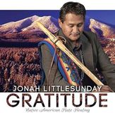 Sonic Rendezvous Jonah Littlesunday - Gratitude: Native American Flute Healing (CD)