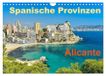 Spanische CALVENDO Spanische Provinzen - Alicante (Wandkalender 2027 DIN A4 quer)