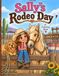 Sally’s Rodeo Day: Riding in Faith