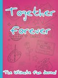 Together Forever: The Ultimate Fan Journal