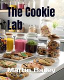 The Cookie Lab: Where Modern Cookies Meet Smart Baking Science