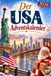 Der USA-Adventskalender: 24 Tage voller kurioser Fakten, festlicher Geschichten & kleiner Aha-Momente | Das Geschenk für alle Amerika-Liebhaber!