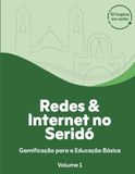 REDES & INTERNET NO SERIDÓ: Gamificação para a Educação Básica