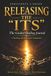 RELEASING THE “ITS” The Guided Healing Journal: A Healing and Reflection Companion