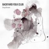 Sonic Rendezvous Backyard Folk Club Daydream CD