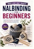 Nalbinding For Beginners: Step-by-Step Nalbinding Techniques with Clear Diagrams, Essential Stitches, Yarn Joining Methods, and Beginner-Friendly Projects