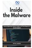 Inside Malware: Inside the Malware: Reverse Engineering, Dynamic Analysis, and Threat Response for Security Engineers