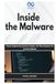 Inside Malware: Inside the Malware: Reverse Engineering, Dynamic Analysis, and Threat Response for Security Engineers