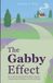 The Gabby Effect: How Broken Individuals Built a Home, Experienced Healing, and Found Hope